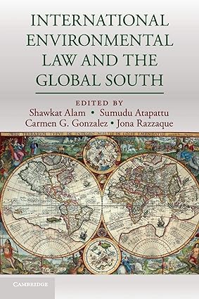 International Environmental Law and the Global South