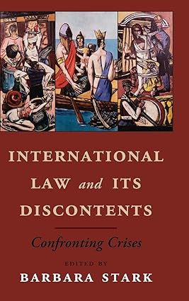 International Law and its Discontents: Confronting Crises