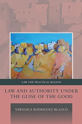 Law and Authority under the Guise of the Good