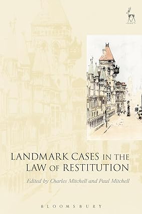 Landmark Cases in the Law of Restitution