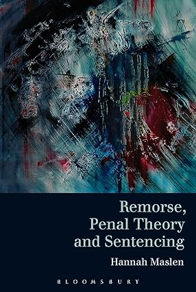 Remorse, Penal Theory and Sentencing