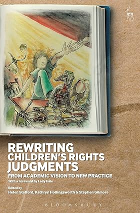 Rewriting Children’s Rights Judgments : From Academic Vision to New Practice