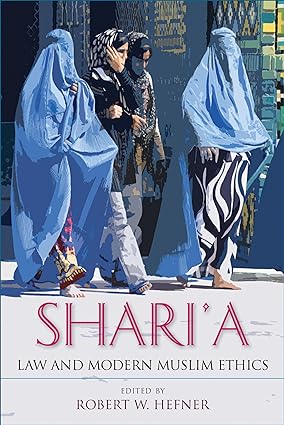 Shari a Law and Modern Muslim Ethics