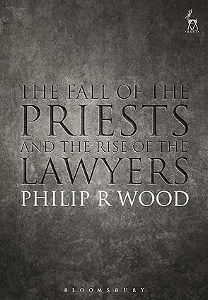 The Fall of the Priests and the Rise of the Lawyers