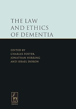 The Law and Ethics of Dementia