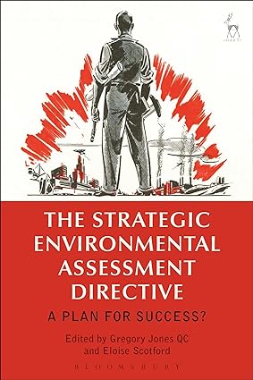 The Strategic Environmental Assessment Directive: A Plan for Success?