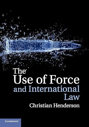 The Use of Force and International Law