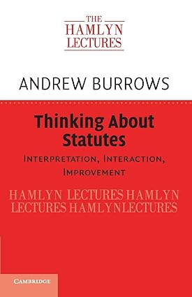 Thinking about Statutes: Interpretation, Interaction, Improvement