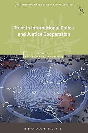 Trust in International Police and Justice Cooperation