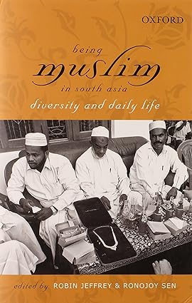 Being Muslim in South Asia: Diversity and Daily Life