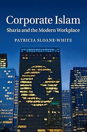 Corporate Islam: Sharia and the Modern Workplace