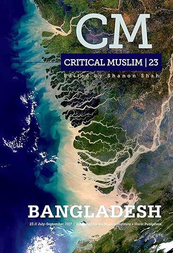 Critical Muslim 23: Bangladesh