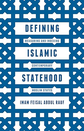 Defining Islamic Statehood: Measuring and Indexing Contemporary Muslim States