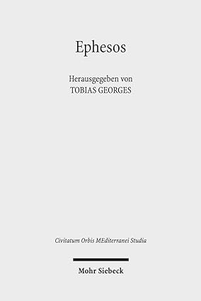 Ephesos: Die Antike Metropole Im Spannungsfeld Von Religion Und Bildung