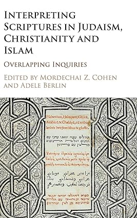 Interpreting Scriptures in Judaism, Christianity and Islam: Overlapping Inquiries