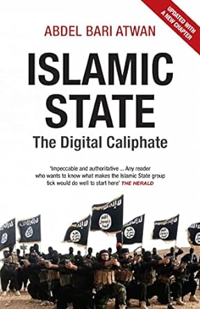 Islamic State : The Digital Caliphate