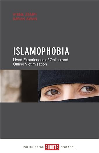 Islamophobia : Lived experiences of online and offline victimisation