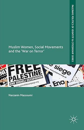 Muslim Women, Social Movements and the  War on Terror