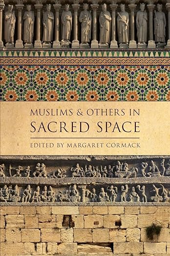 Muslims and Others in Sacred Space