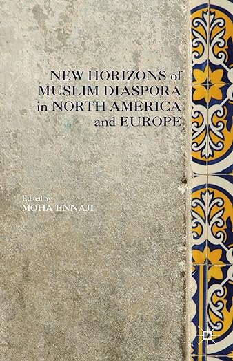 New Horizons of Muslim Diaspora in Europe and North America