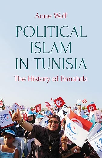 Political Islam in Tunisia : The History of al-Nahda