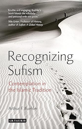 Recognizing Sufism : Contemplation in the Islamic Tradition