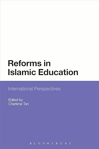 Reforms in Islamic Education: International Perspectives