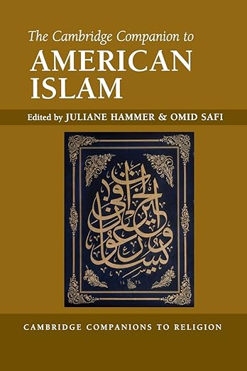 The Cambridge Companion to American Islam (Cambridge Companions to Religion)