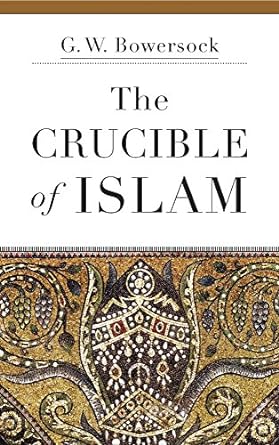 The Crucible of Islam