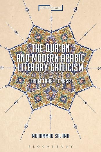 The Qur an and Modern Arabic Literary Criticism: From Taha to Nasr