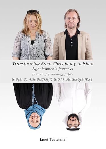 Transforming from Christianity to Islam: Eight Women s Journey