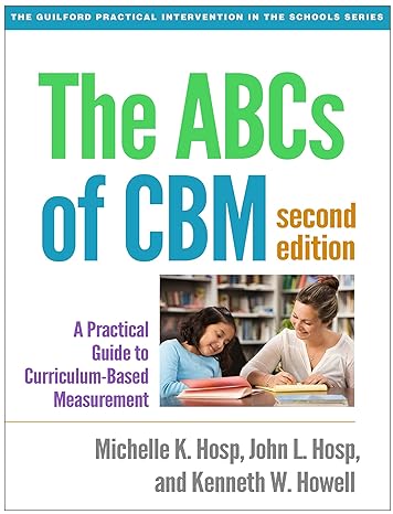 ABCs of CBM, Second Edition : A Practical Guide to Curriculum-Based Measurement