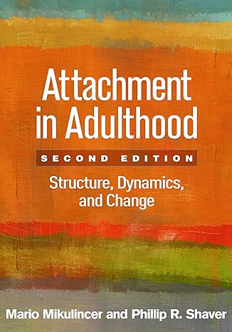 Attachment in Adulthood, Second Edition : Structure, Dynamics, and Change