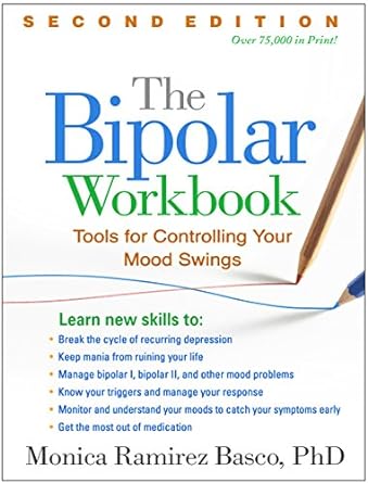 Bipolar Workbook, Second Edition : Tools for Controlling Your Mood Swings