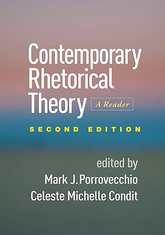 Contemporary Rhetorical Theory, Second Edition : A Reader