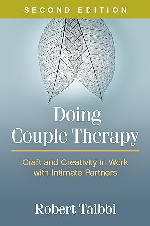 Doing Couple Therapy, Second Edition : Craft and Creativity in Work with Intimate Partners