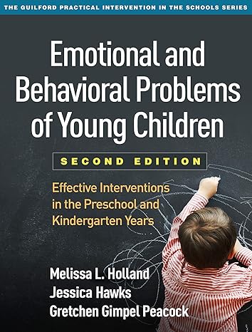 Emotional and Behavioral Problems of Young Children, Second Edition : Effective Interventions in the Preschool and Kindergarten Years