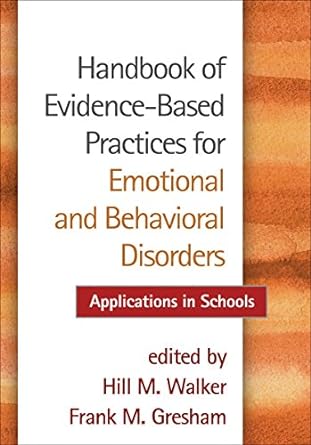 Handbook of Evidence-Based Practices for Emotional and Behavioral Disorders : Applications in Schools