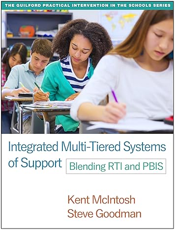 Integrated Multi-Tiered Systems of Support : Blending RTI and PBIS