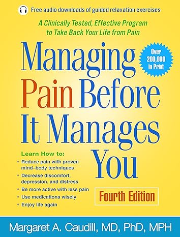 Managing Pain Before It Manages You, Fourth Edition