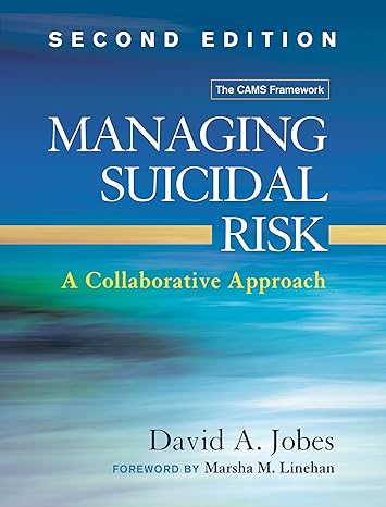 Managing Suicidal Risk, Second Edition : A Collaborative Approach