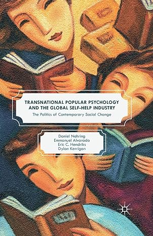 Transnational Popular Psychology and the Global Self-Help Industry: The Politics of Contemporary Social Change