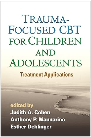 Trauma-Focused CBT for Children and Adolescents : Treatment Applications