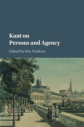 Kant on Persons and Agency