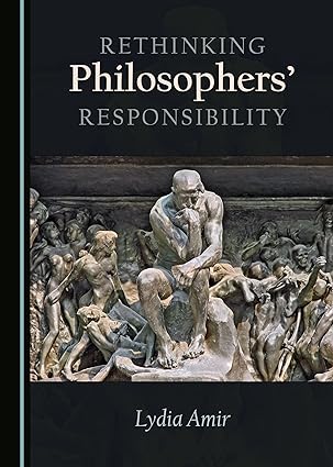 Rethinking Philosophers  Responsibility