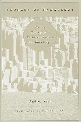 Sources of Knowledge: On the Concept of a Rational Capacity for Knowledge