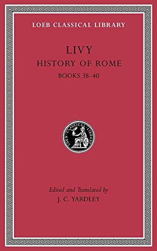 History of Rome, Volume XI: Books 38–40