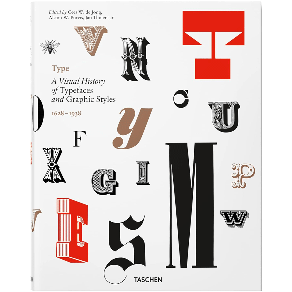 Type. A Visual History of Typefaces & Graphic Styles