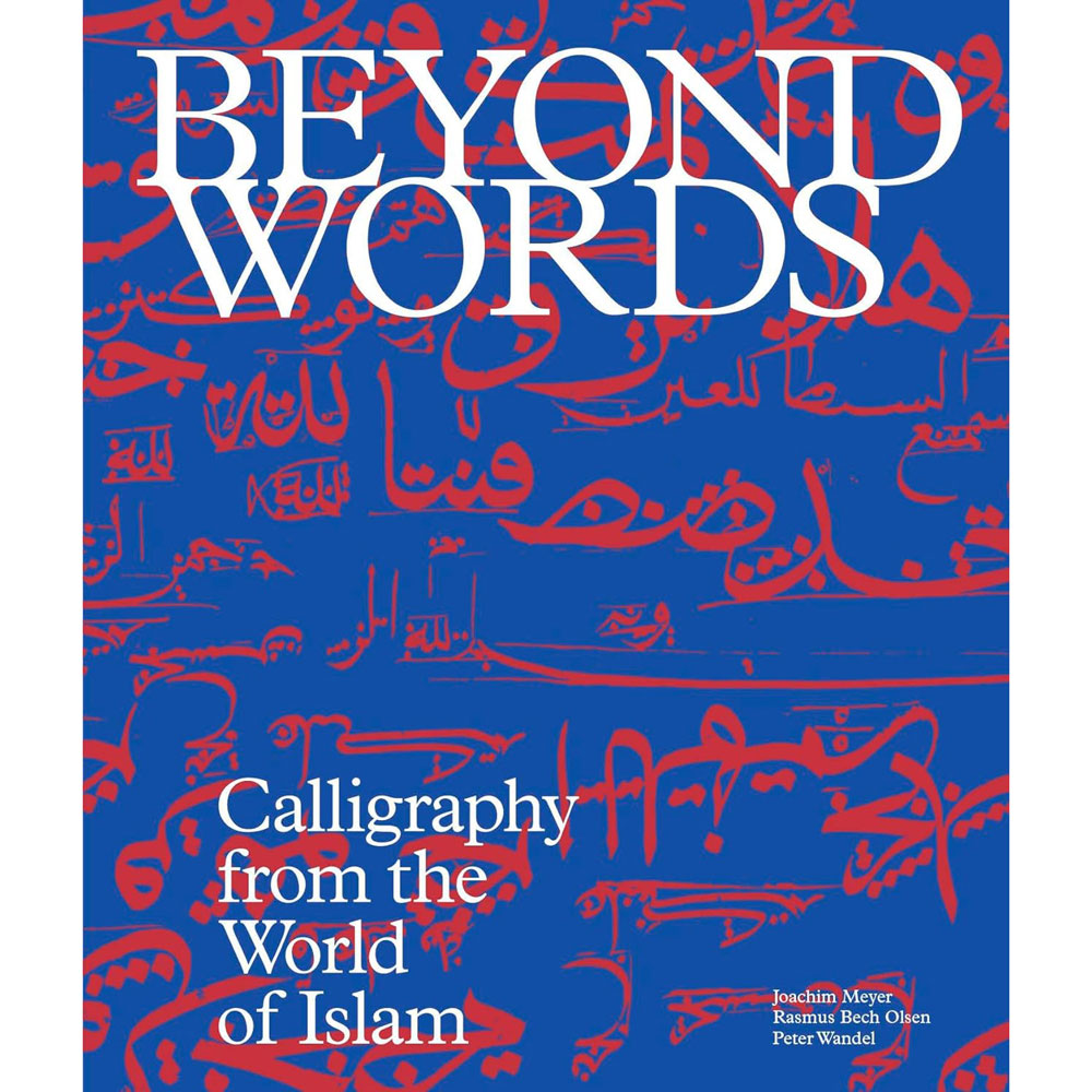 Beyond words : Calligraphy from the Islamic world