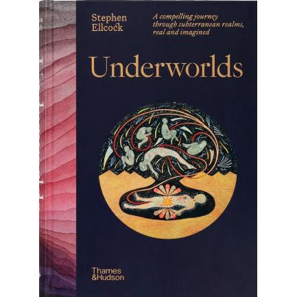 Underworlds: A compelling journey through subterranean realms,real and imagined